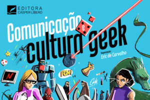 Imagem em destaque para CIP lança e-book sobre cultura geek Imagem em destaque para CIP lança e-book sobre cultura geek