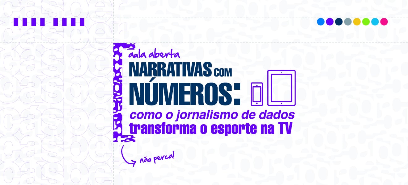 Aula Aberta - Narrativas com números: como o jornalismo de dados transforma o esporte na TV