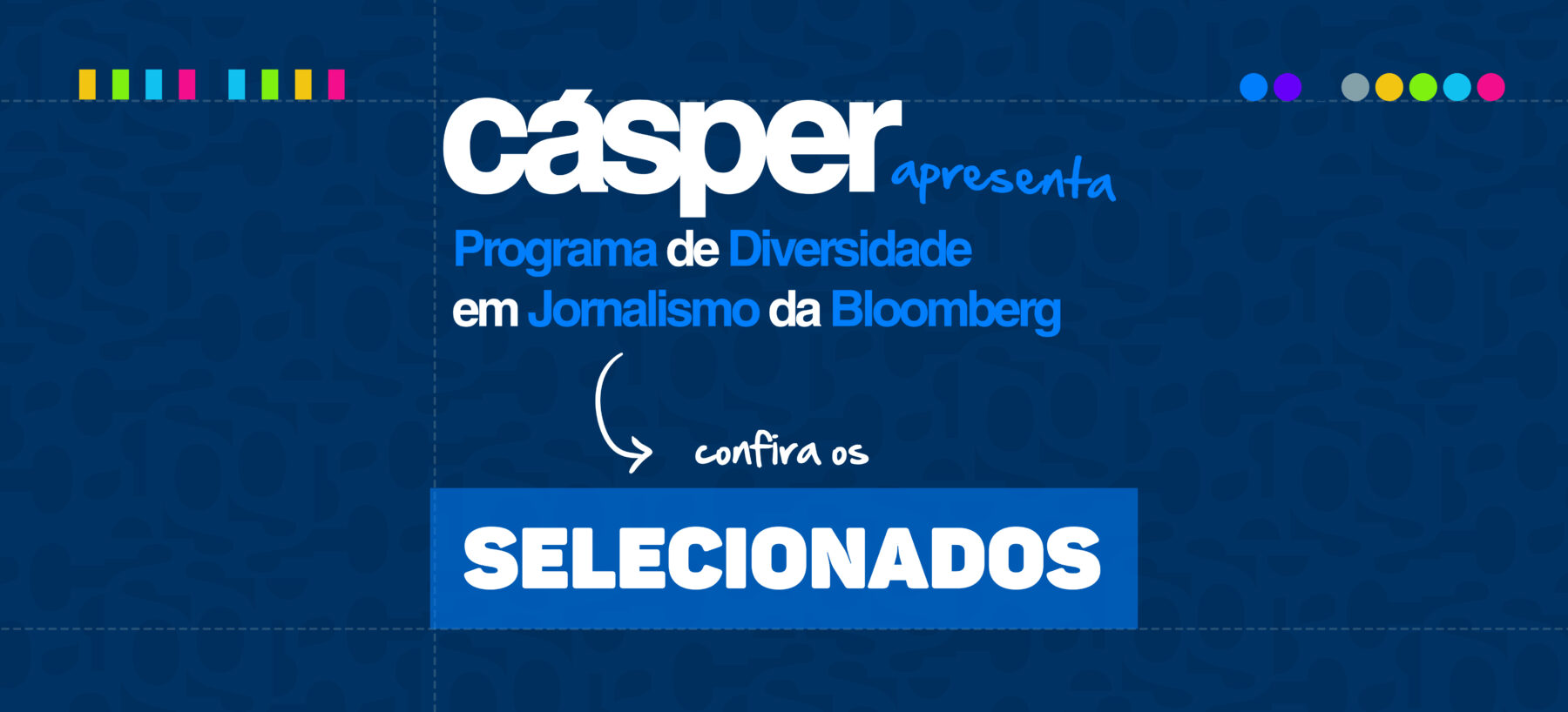 Imagem em destaque para PROGRAMA DE DIVERSIDADE EM JORNALISMO DA BLOOMBERG ANUNCIA SELECIONADOS