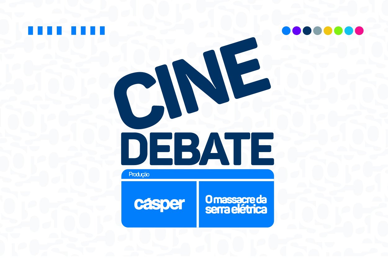 Cine Debate: O Massacre da Serra Elétrica